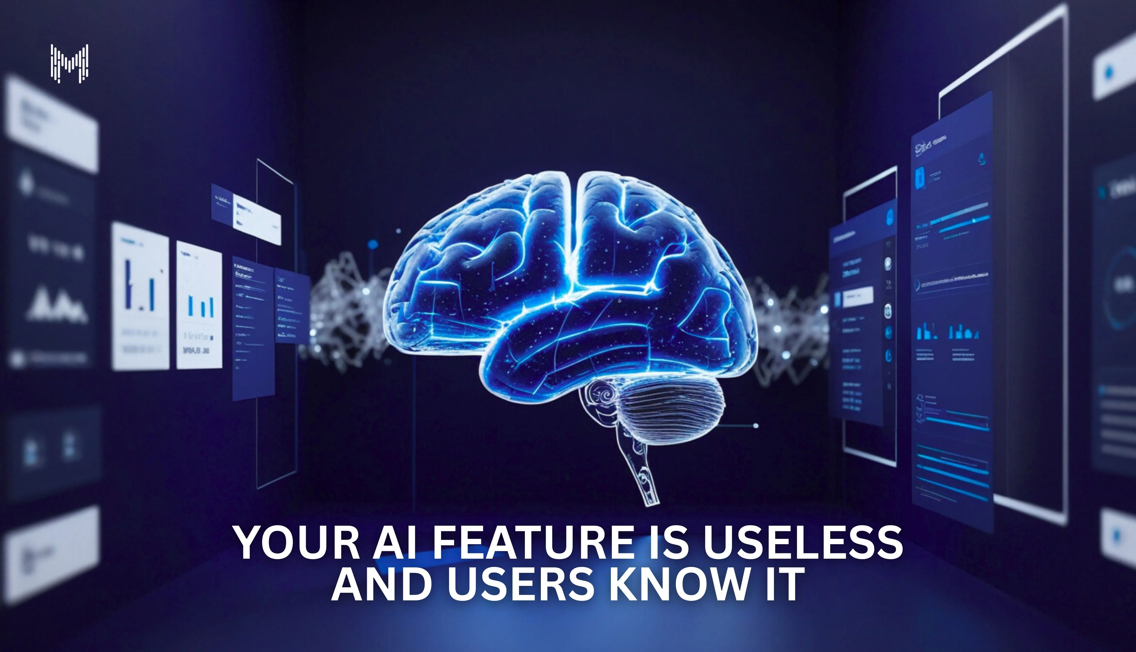Your AI Feature Is Useless And Users Know It