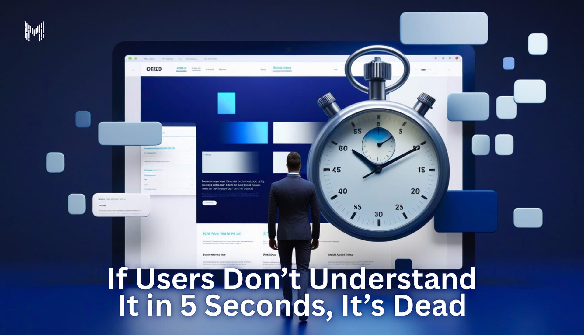 If Users Don’t Understand It in 5 Seconds, It’s Dead